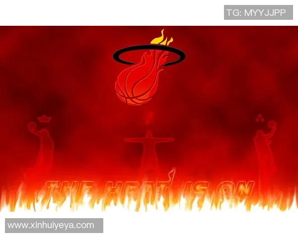 迈阿密热火迎强敌鏖战四节激战上演逆转好戏再燃季后赛激情